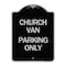 Signmission Church Van Parking Only Heavy-Gauge Aluminum Architectural Sign A-DES-BS-1824-24256 - alternate 1